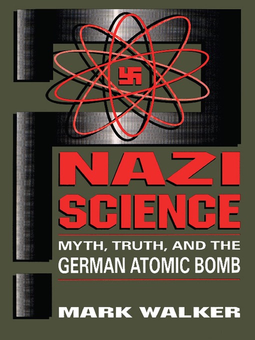 Title details for Nazi Science by Mark Walker - Wait list
